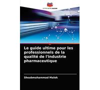 Le guide ultime pour les professionnels de la qualité de l'industrie pharmaceutique