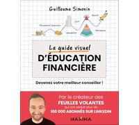 Le guide visuel d'éducation financière Guillaume Simonin (Auteur)