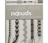 LE GUIDE VISUEL DES NOEUDS