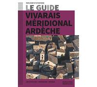 Le Guide Vivarais méridional Ardèche