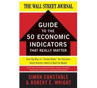 Le guide WSJ des 50 indicateurs économiques qui comptent vraiment