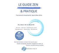 LE GUIDE ZEN & PRATIQUE: Au coeur de la Qualité