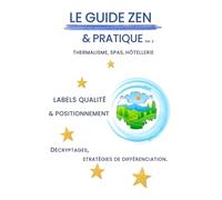 LE GUIDE ZEN & PRATIQUE: LABELS QUALITE & POSITIONNEMENT