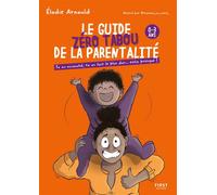 Elodie Arnould – Le Guide zéro tabou de la parentalité 0-3 ans – Maternité · Bébé · Humour – Broché