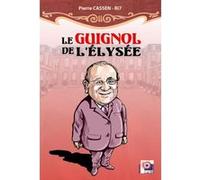 Le guignol de l'ÉlysÉe Pierre cassen / ri7 (Auteur)