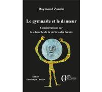Le Gymnaste Et Le Danseur - Considérations Sur La Bouche De La Vérité Des Écrans