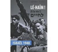 Le Haim Israël 1948 - Jean-Marc Alcalay - Ysec - broché - Essai