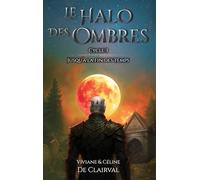 LE HALO DES OMBRES - CYCLE 3 : JUSQU´À LA FIN DES TEMPS