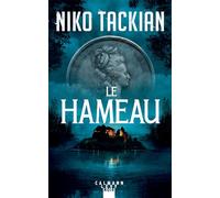 Niko Tackian – Le Hameau – Roman – Éditions Calmann-Lévy – Broché