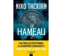 Niko Tackian – Le Hameau – Roman – Éditions Calmann-Lévy – Broché