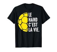Le Hand c'est la vie handball Handballeur hand-ball Drôle T-Shirt