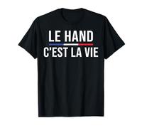 Le Hand c'est la vie handball Handballeur hand-ball Drôle T-Shirt