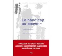 Le handicap au pouvoir Cyril Desjeux (Auteur)
