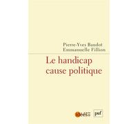Le handicap cause politique - Pierre-Yves Baudot - Puf - broché - Scolaire / Universitaire
