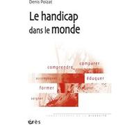 Le Handicap dans le monde Denis Poizat (Auteur)