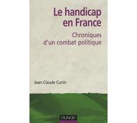 Le handicap en France: Chroniques d'un combat politique
