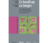 Le handicap en images Henri-Jacques Stiker (Directeur éditorial), Alain Blanc (Directeur éditorial), BLANC ALAIN/STIKER HENRI-JACQUES (Auteur)