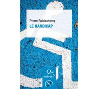 Le Handicap - Pierre Rabischong - Que Sais-Je - Poche - Dictionnaire et encyclopédie