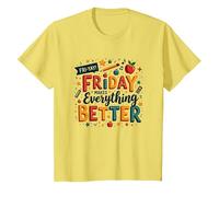 Le Happy Fri-Yay Teacher Friday Rend Tout Meilleur T-Shirt, Enfant, Citron, 8 Ans