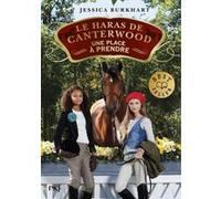 Le haras de Canterwood - tome 14 Une place à prendre Jessica Burkhart (Auteur), Christine Bouchareine (Traduction)