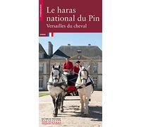Le Haras national du Pin - Versailles du cheval