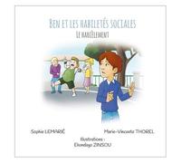 Sophie Lemarié – Ben et les habiletés sociales : Le harcèlement – Album jeunesse – Broché