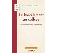 Le harcèlement au collège. Les différentes faces de la violence scolaire - Dominique-Manuela Pestana - Karthala - broché - Essai