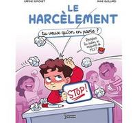 Le harcèlement Carine Simonet (Auteur), Anne Guillard (Illustration)