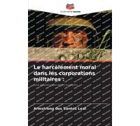 Le harcèlement moral dans les corporations militaires