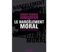 Le Harcèlement moral Marie-France Hirigoyen (Auteur)