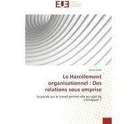 Le harcèlement organisationnel : des relations sous emprise GUHEL-C (Auteur)