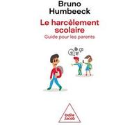 Le Harcèlement scolaire Bruno Humbeeck (Auteur)