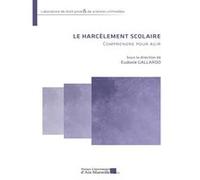 Le harcèlement scolaire: Comprendre pour agir