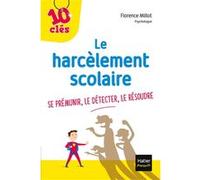 Le harcèlement scolaire Florence Millot (Auteur)
