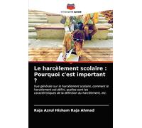 Le harcèlement scolaire : Pourquoi c'est important ?