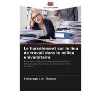 Le Harcèlement Sur Le Lieu De Travail Dans Le Milieu Universitaire