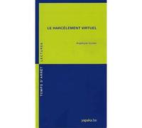 Le harcèlement virtuel Angélique Gozlan (Auteur)