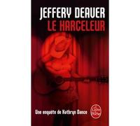 Le Harceleur - Jeffery Deaver - Lgf - Poche - Roman