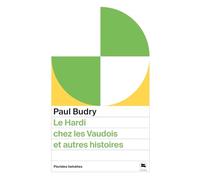 Le hardi chez les vaudois et autres histoires