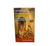 Le harem imperial au xixe siecle: Un témoignage essentiel sur un univers fascinant