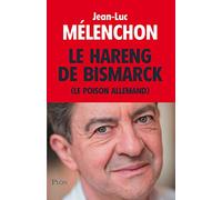 Le hareng de Bismarck: (le poison allemand)