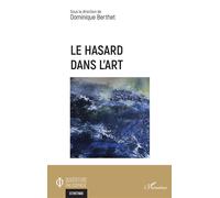 Le hasard dans l'art – L'Harmattan