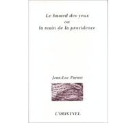 Le hasard des yeux le - Jean-Luc Parant - L'originel Accarias - broché - Livre