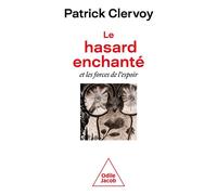 Le Hasard enchanté - Patrick Clervoy - Odile Jacob - broché - Essai