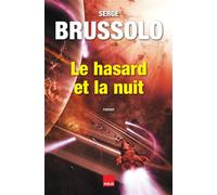 Le hasard et la nuit - Serge Brussolo - H&o - broché - Roman