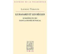Le Hasard et les règles : Le Modèle du jeu dans la pensée de Pascal