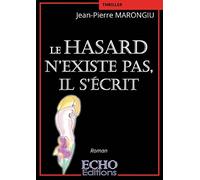 Le hasard n'existe pas, il s'écrit