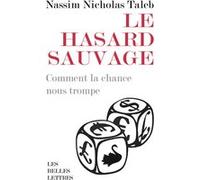 Le Hasard sauvage [format poche] Nassim Nicholas Taleb (Auteur), Carine Chichereau (Traduction)