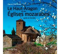 Le Haut-Aragon et ses églises mozarabes