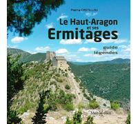 LE HAUT ARAGON ET SES ERMITAGES. GUIDE ET LEGENDES